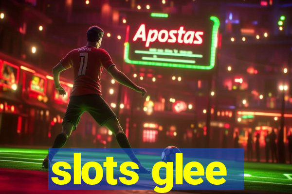 slots glee